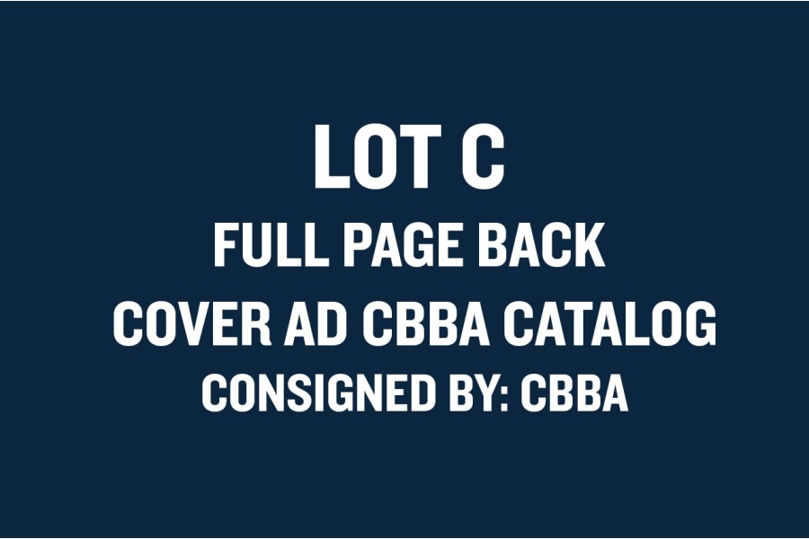 *LOT C - FULL PAGE BACK COVER AD 2027 CBBA CATALOG