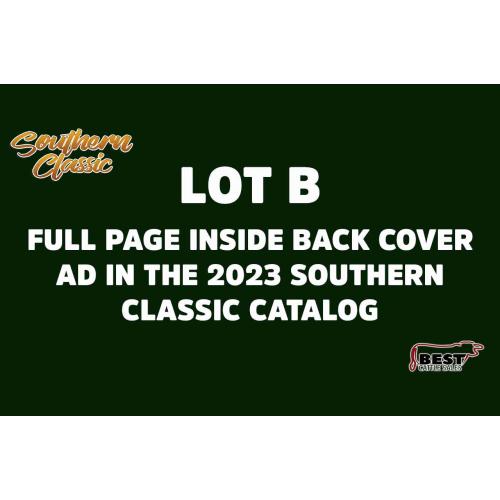 LOT B - FULL PAGE INSIDE BACK COVER AD IN THE 2023 SOUTHERN CLASSIC CATALOG