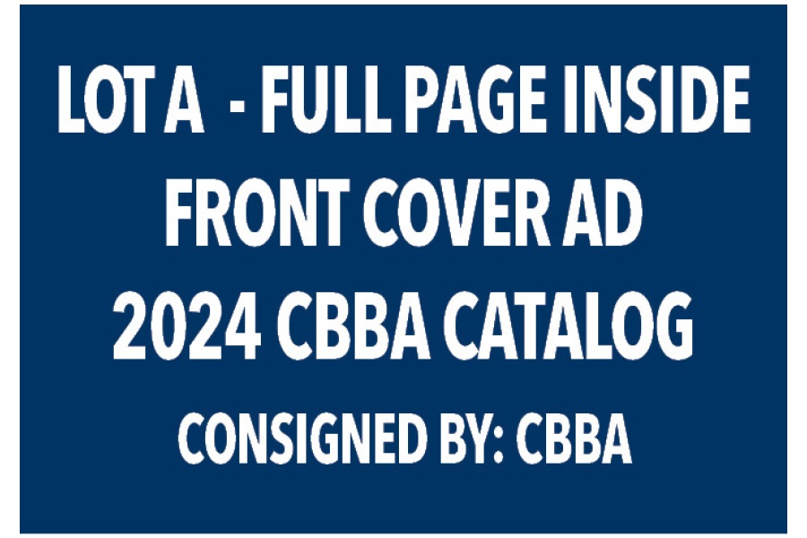 LOT A - FULL PAGE INSIDE FRONT COVER AD 2024 CBBA CATALOG