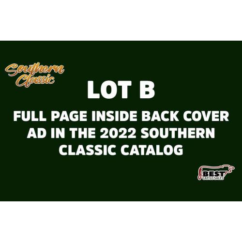 LOT B - FULL PAGE INSIDE BACK COVER AD IN THE 2022 SOUTHERN CLASSIC CATALOG